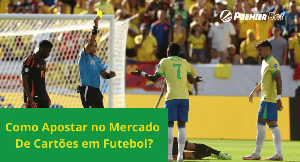 Como Apostar No Mercado De Cartões No Futebol?